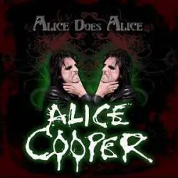 Alice Cooper : Alice Does Alice